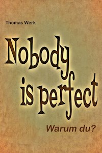 Nobody is perfect - Thomas Werk - ebook