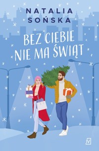 Bez ciebie nie ma świąt - Sońska Natalia - ebook + książka