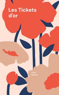 Les Tickets d'or - Anne Barbier - ebook
