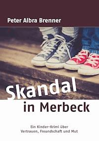 Skandal in Merbeck - Peter Albra Brenner - ebook