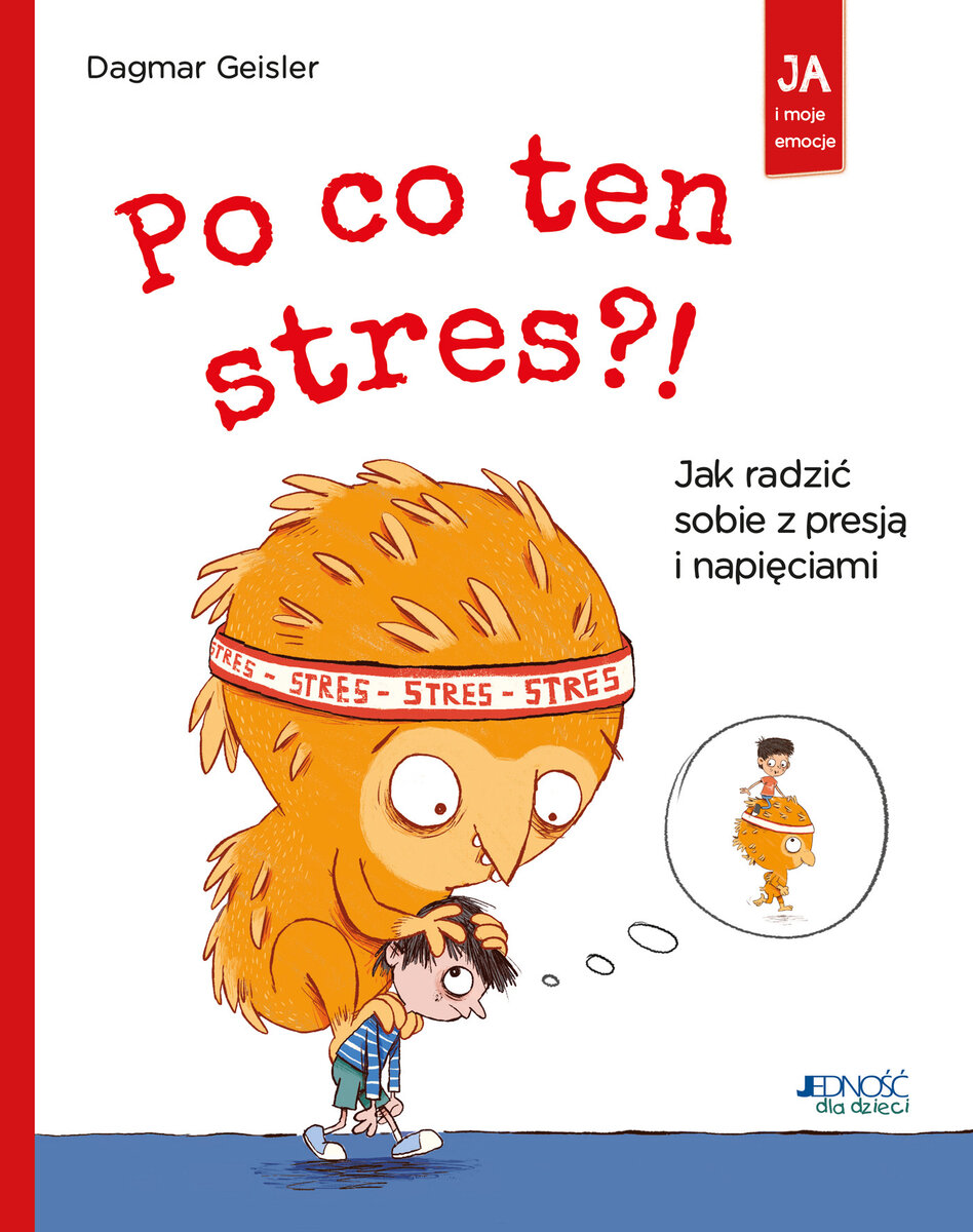 Po co ten stres?! Jak radzić sobie z presją i napięciami - Dagmar Geisler - książka