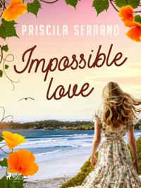 Impossible love - Priscila Serrano Jimenez - ebook