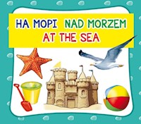 Nad morzem. На морі. At the sea - praca zbiorowa - książka