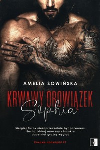 Krwawy obowiązek Sophia Tom 1 - Amelia Sowińska - książka