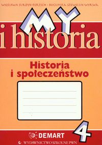 My i historia Historia i społeczeństwo 4 Zeszyt ćwiczeń - Surdyk-Fertsch Wiesława, Szeweluk-Wyrwa Bogumiła - książka