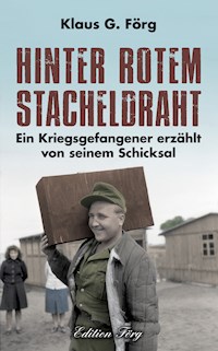 Hinter rotem Stacheldraht - Klaus G. Förg - ebook