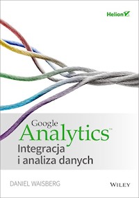 Google Analytics Integracja i analiza danych - Waisberg Daniel - książka