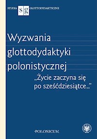 Wyzwania glottodydaktyki polonistycznej. -  - książka