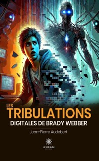Les tribulations digitales de Brady Webber - Jean-Pierre Audebert - ebook