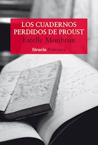Los cuadernos perdidos de Proust - Estelle Monbrun - ebook