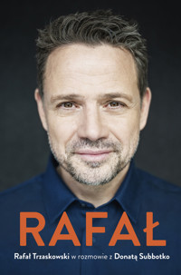 Rafał. Rafał Trzaskowski w rozmowie z Donatą Subbotko - Rafał Trzaskowski, Donata Subbotko - ebook