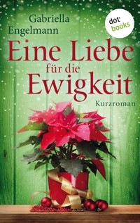 Eine Liebe für die Ewigkeit - Gabriella Engelmann - ebook