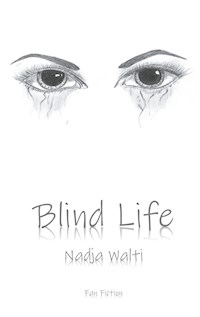 Blind Life - Nadja Walti - ebook