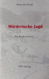 Mörderische Jagd - Klaas de Groot - ebook