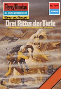 Perry Rhodan 1216: Drei Ritter der Tiefe - Ernst Vlcek - ebook