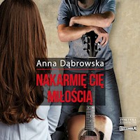 Nakarmię cię miłością - Anna Dąbrowska - ebook + audiobook + książka