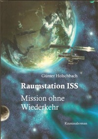 Raumstation ISS - Günter Holschbach - ebook