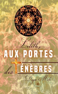 Lilith, aux portes des ténèbres - Dagen Malo - ebook