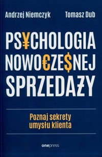 Psychologia nowoczesnej sprzedaży - Niemczyk Andrzej, Dub Tomasz - książka