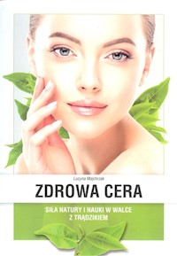 Zdrowa cera - Majchrzak Lucyna - książka