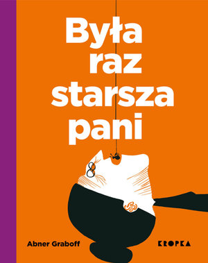 Była raz starsza pani - Abner Graboff - książka