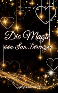 Die Magie von San Lorenzo - Gudrun Leyendecker - ebook