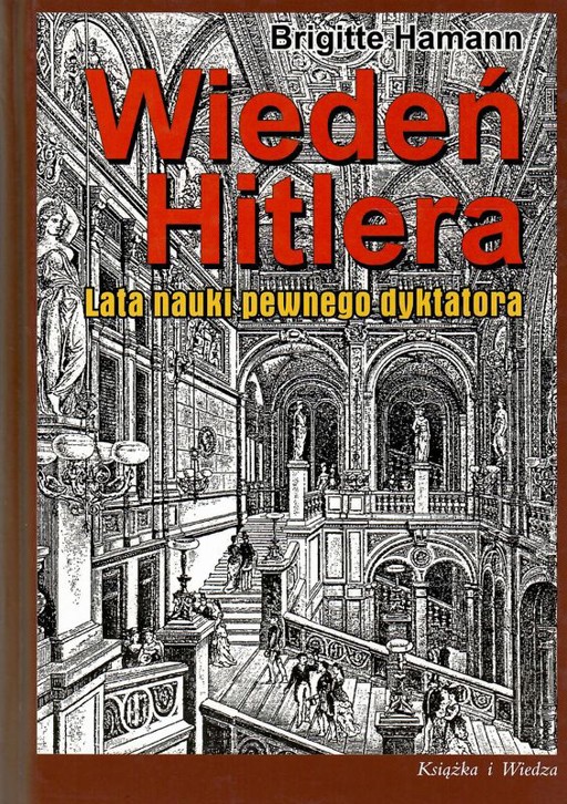 Okładka książki Wiedeń Hitlera. Lata nauki pewnego dyktatora