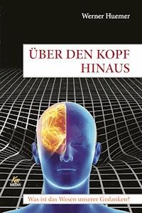 Über den Kopf hinaus - Werner Huemer - ebook
