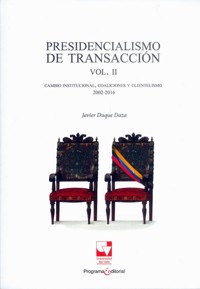 Presidencialismo de transacción Vol. II - Javier Duque Daza - ebook
