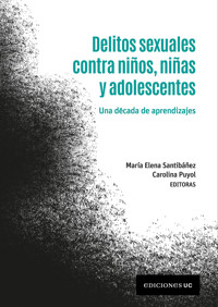 Delitos sexuales contra niños, niñas y adolescentes - María Elena Santibañez - ebook