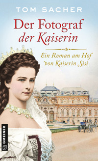 Der Fotograf der Kaiserin - Tom Sacher - ebook