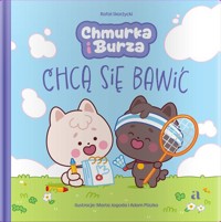 Chmurka i Burza chcą się bawić - Rafał Skarżycki - książka