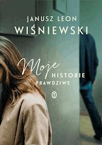 Moje historie prawdziwe - Jausz L. Wiśniewski - ebook