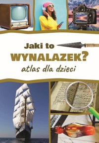 Jaki to wynalazek? Atlas dla dzieci - Jarosław Górski - książka
