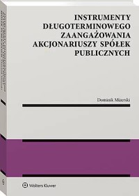 Instrumenty długoterminowego zaangażowania akcjonariuszy spółek publicznych - Dominik Mizerski - książka
