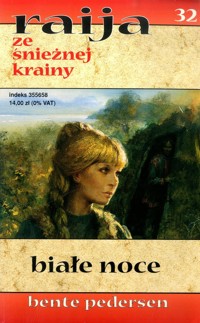 Raija ze śnieżnej krainy (32). Białe noce - Bente Pedersen - ebook