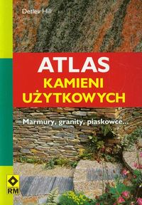 Atlas kamieni użytkowych - Hill Detlev - książka