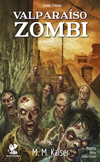Valparaíso Zombi - Martín Muñoz Kaiser - ebook