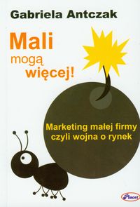 Mali mogą więcej - Gabriela Antczak - książka