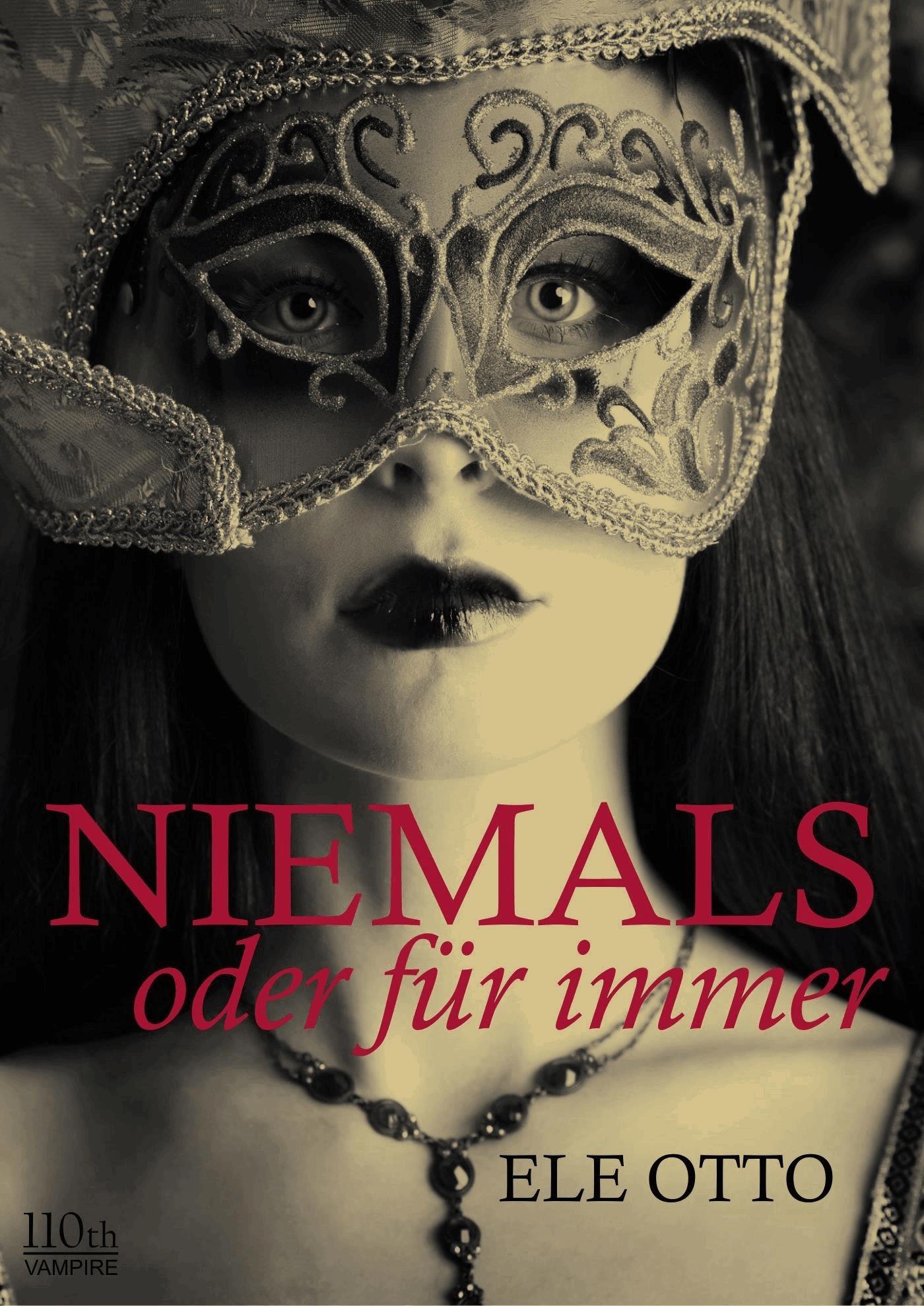 Niemals oder für immer