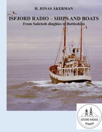 Isfjord radio - ships and boats - H. Jonas Åkerman - ebook