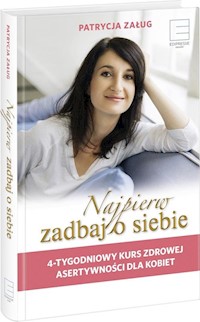 Najpierw zadbaj o siebie - Patrycja Załug - książka