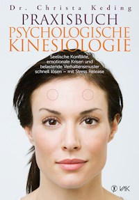 Praxisbuch psychologische Kinesiologie - Dr. Christa Keding - ebook