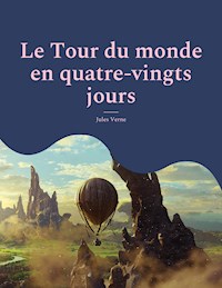 Le Tour du monde en quatre-vingts jours - Jules Verne - ebook