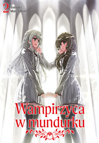 Wampirzyca w mundurku #2 - Tomoki Matsumoto - książka