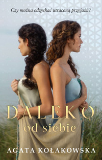 Daleko od siebie - Agata Kołakowska - ebook
