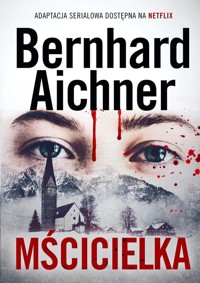 Mścicielka - Bernhard Aichner - ebook + książka