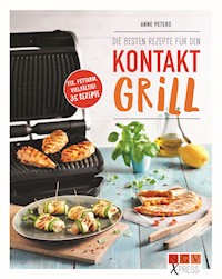 Die besten Rezepte für den Kontaktgrill - Anne Peters - ebook