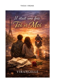 Il était une fois Toi et Moi - Virginie Thioux - ebook