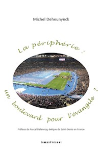 La périphérie : un boulevard pour l'évangile ? - Michel Deheunynck - ebook